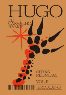 Baixar Livro Hugo de Carvalho Ramos: Obras Reunidas Volume II - Hugo de Carvalho Ramos em ePub PDF Mobi ou Ler Online