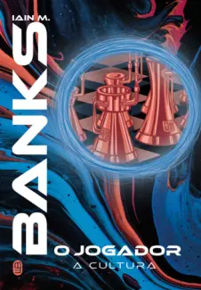 Baixar Livro O Jogador - A Cultura Vol. 1 - Iain Banks em ePub PDF Mobi ou Ler Online