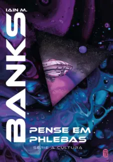 Baixar Livro Pense em Phlebas - A Cultura Vol. 2 - Iain M. Banks em ePub PDF Mobi ou Ler Online
