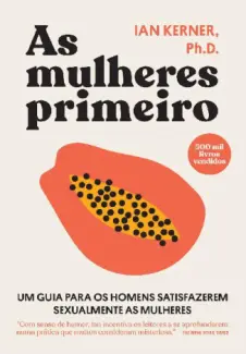 As Mulheres Primeiro  -  Ian Kerner