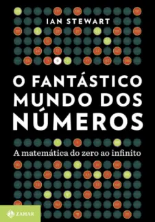 O Fantástico Mundo dos Números - Ian Stewart