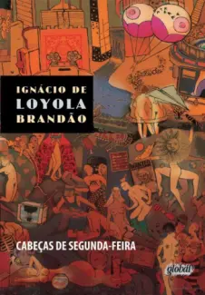 Baixar Livro Cabecas de Segunda-Feira - Ignacio de Loyola Brandao em ePub PDF Mobi ou Ler Online