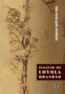 Não Veras País Nenhum  -  Ignácio de Loyola Brandão