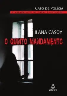 O Quinto Mandamento  -  Caso Von Richthofen - Ilana Casoy