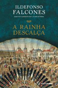 Baixar Livro A Rainha Descalça - Ildefonso Falcones em ePub PDF Mobi ou Ler Online