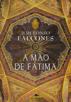 A Mão de Fátima  -  Ildefonso Falcones