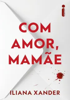 Baixar Livro Com Amor, Mamãe - Iliana Xander em ePub PDF Mobi ou Ler Online