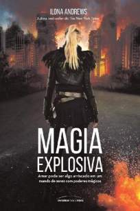 Baixar Livro Magia Explosiva - Ilona Andrews em ePub PDF Mobi ou Ler Online