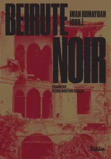 Baixar Livro Beirute Noir - Iman Humaydan em ePub PDF Mobi ou Ler Online