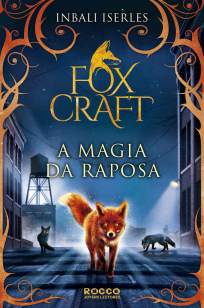 Baixar Livro A Magia da Raposa - Foxcraft - Inbali Iserles em ePub PDF Mobi ou Ler Online