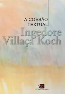 Baixar Livro A Coesão Textual - Ingedore Villaca Koch em ePub PDF Mobi ou Ler Online
