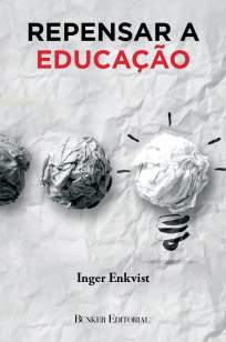 Baixar Livro Repensar a Educação - Inger Enkvist em ePub PDF Mobi ou Ler Online