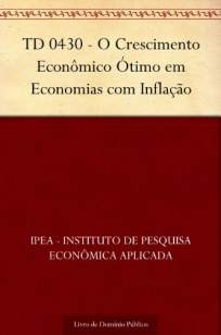Baixar Livro Td 0430 - o Crescimento Econômico Ótimo Em Economias Com Inflação - IPEA em ePub PDF Mobi ou Ler Online