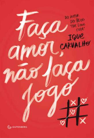 Baixar Faça Amor, Não Faça Jogo - Ique Carvalho ePub PDF Mobi ou Ler Online