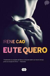 Baixar Livro Eu Te Quero - Trilogia Dei Sensi Vol. 3 - Irene Cao em ePub PDF Mobi ou Ler Online