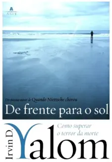 De Frente Para o Sol  -  Irvin Yalom