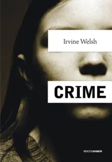 Crime - Irvine Welsh