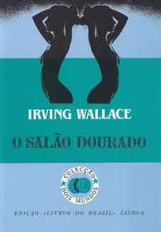 Baixar Livro O Salão Dourado - Irving Wallace em ePub PDF Mobi ou Ler Online