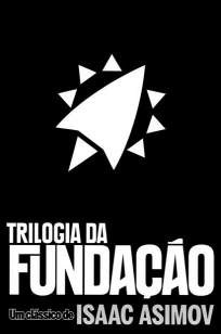 Baixar Livro Fundação - Edição Completa - Isaac Asimov em ePub PDF Mobi ou Ler Online