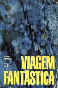 Baixar Livro Viagem Fantástica - Isaac Asimov em ePub PDF Mobi ou Ler Online