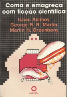 Baixar Livro Coma e Emagreça Com Ficção Científica - Isaac Asimov em ePub PDF Mobi ou Ler Online