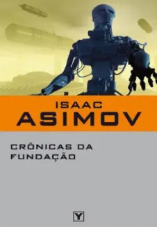 Crônicas da Fundação  -  Isaac Asimov