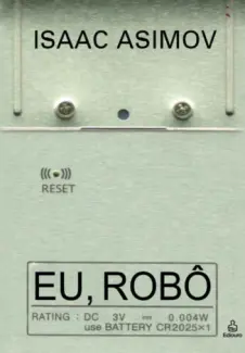 Eu, Robô  -  Isaac Asimov