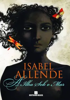 Baixar Livro A ilha sob O Mar - Isabel Allende em ePub PDF Mobi ou Ler Online