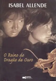 Baixar Livro O Reino do Dragão de Ouro - Isabel Allende em ePub PDF Mobi ou Ler Online