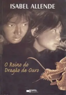 O Reino Do Dragão De Ouro   -  Isabel Allende