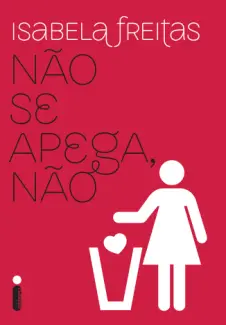 Não Se Apega, Não  -  Isabela Freitas