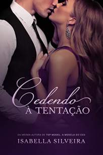 Baixar Livro Cedendo à Tentação - Isabella Silveira em ePub PDF Mobi ou Ler Online