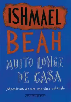 Muito Longe De Casa  -  Ishmael Beah