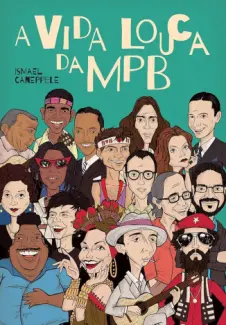 Baixar Livro A Vida Louca da MPB - Ismael Caneppele em ePub PDF Mobi ou Ler Online