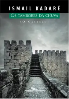 Baixar Livro Os Tambores da Chuva - Ismail Kadaré em ePub PDF Mobi ou Ler Online