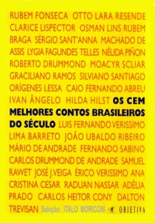 Os Cem Melhores Contos Brasileiros do Século  -  Italo Moriconi