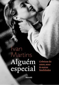 Baixar Livro Alguem Especial - Ivan Martins em ePub PDF Mobi ou Ler Online