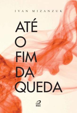 Baixar Até o Fim da Queda - Ivan Mizanzuk ePub PDF Mobi ou Ler Online