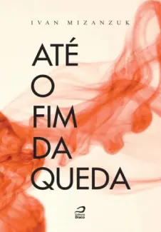 Até o fim da queda  -  Ivan Mizanzuk