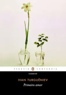 Baixar Livro Primeiro Amor - Ivan Turgueniev em ePub PDF Mobi ou Ler Online
