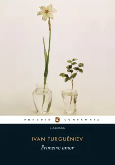 Primeiro Amor  -  Ivan Turguêniev