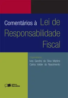 Baixar Livro Direito Tributario - Comentarios a Lei de Responsabilidade Fiscal - Ives Gandra da Silva Martins em ePub PDF Mobi ou Ler Online