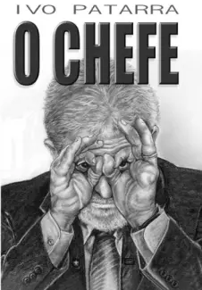 Baixar Livro O Chefe - Ivo Patarra em ePub PDF Mobi ou Ler Online