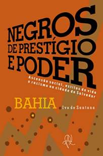 Baixar Livro Negros de Prestígio e Poder - Ivo de Santana em ePub PDF Mobi ou Ler Online