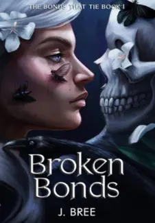 Baixar Livro Broken Bonds - Vínculos que nos Unem Vol. 1 - J. Bree em ePub PDF Mobi ou Ler Online