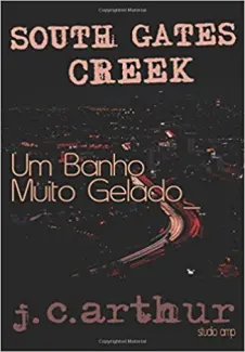 South Gates Creek: Episódio 1  -  