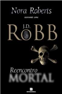 Baixar Livro Reencontro Mortal - Série Mortal Vol. 14 - J. D. Robb em ePub PDF Mobi ou Ler Online