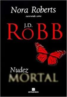 Baixar Livro Nudez Mortal - J. D. Robb em ePub PDF Mobi ou Ler Online