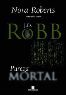 Pureza Mortal  -  Mortal  - Vol.  15  -  J. D. Robb