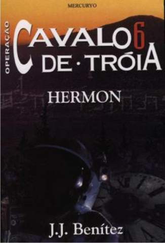 Baixar Hérmon - Operação Cavalo de Tróia Vol. 6 - J. J. Benitez ePub PDF Mobi ou Ler Online